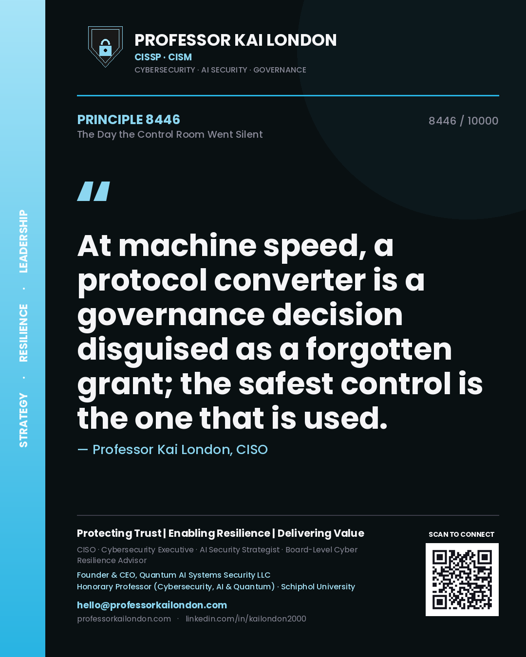 Professor Kai London principle 8446: At machine speed, a protocol converter is a governance decision disguised as a forgotten grant; the safest control is the one that is used.