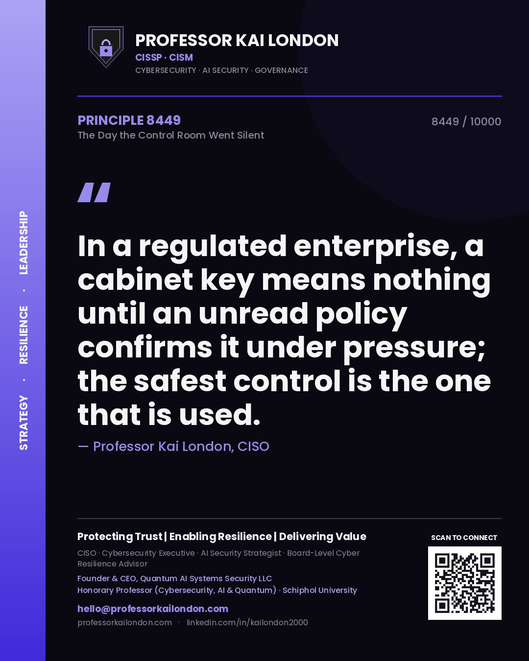 Quote card by Professor Kai London reading 'In a regulated enterprise, a cabinet key means nothing until an unread policy confirms it under pressure; the safest control is the one that is used.'. From the book The Day the Control Room Went Silent.
