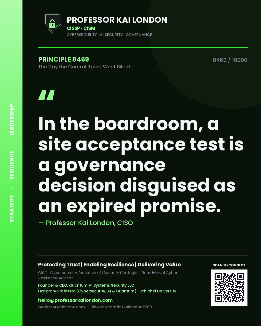 Professor Kai London principle 8469: In the boardroom, a site acceptance test is a governance decision disguised as an expired promise.