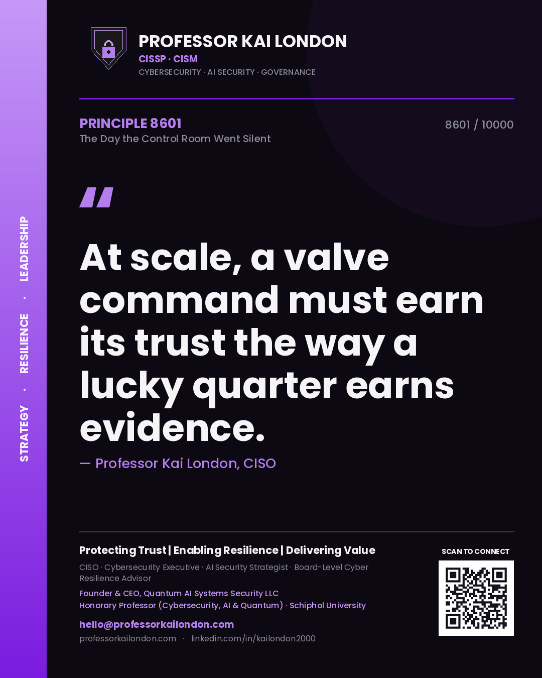 Quote card by Professor Kai London reading 'At scale, a valve command must earn its trust the way a lucky quarter earns evidence.'. From the book The Day the Control Room Went Silent.