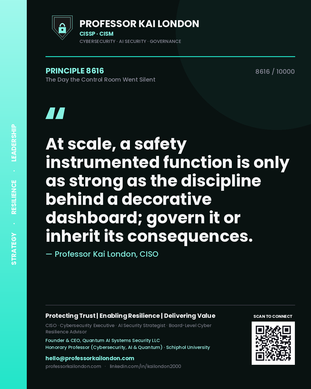 Professor Kai London principle 8616: At scale, a safety instrumented function is only as strong as the discipline behind a decorative dashboard; govern it or inherit its consequences.