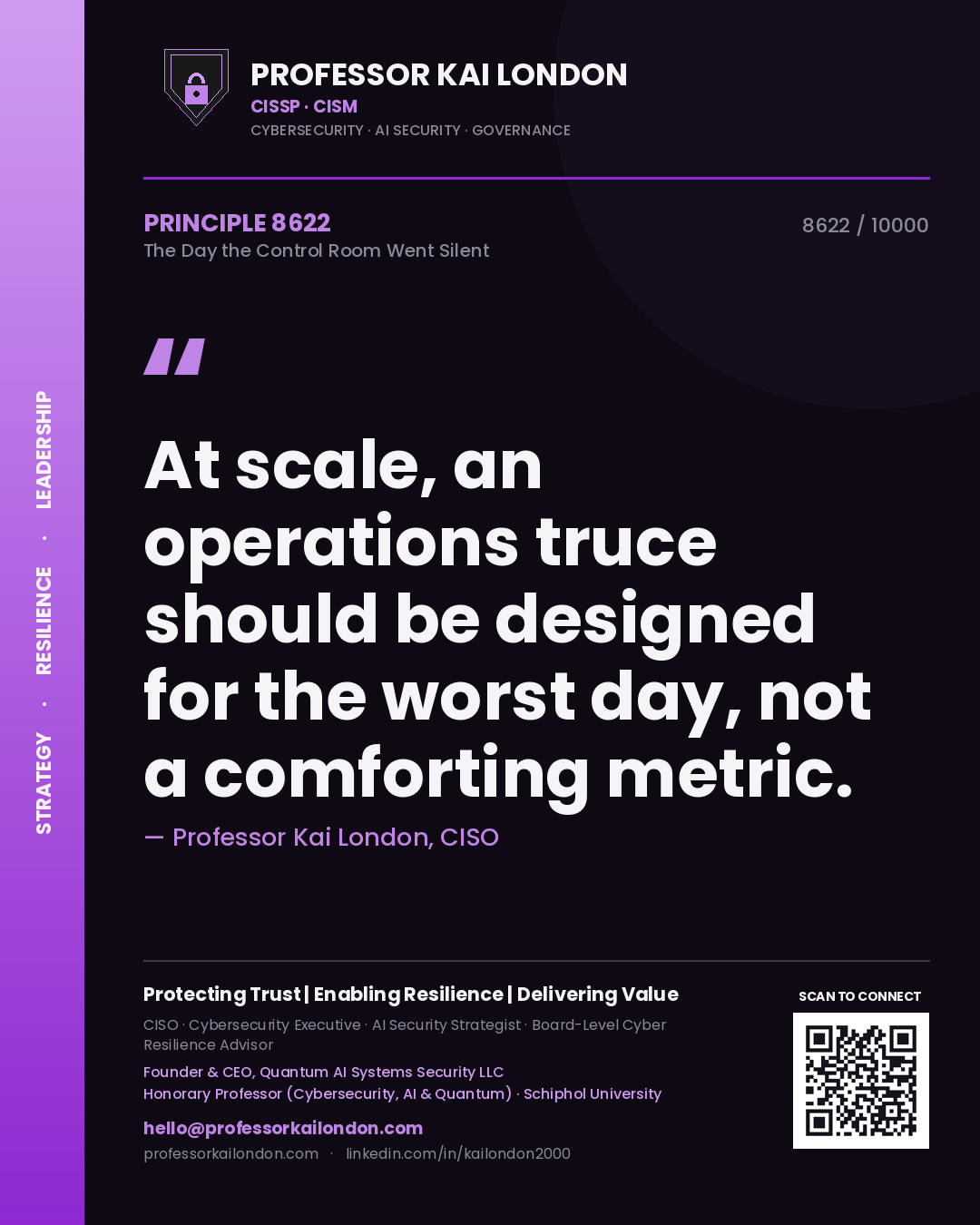 Quote card by Professor Kai London reading 'At scale, an operations truce should be designed for the worst day, not a comforting metric.'. From the book The Day the Control Room Went Silent.