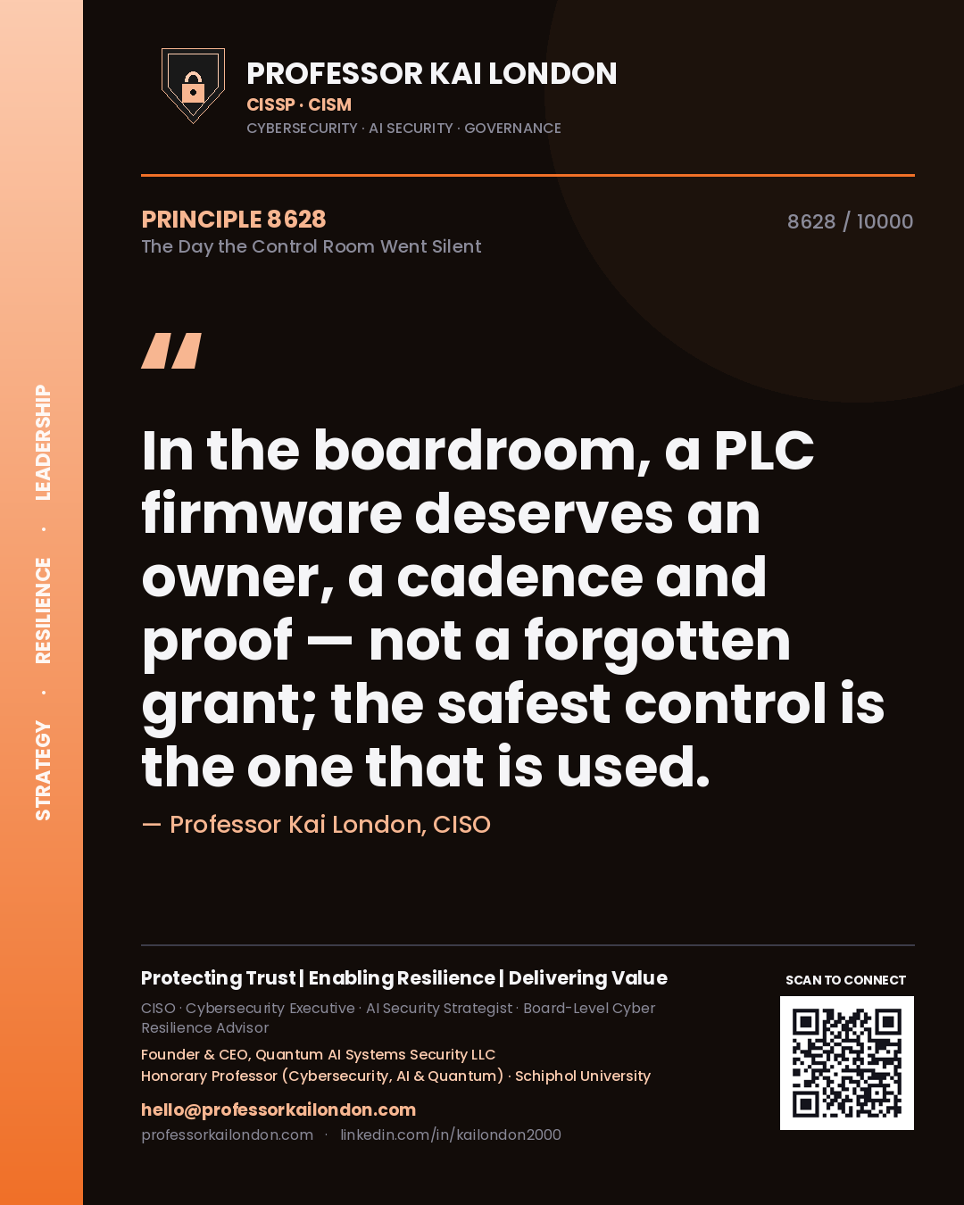 Quote card by Professor Kai London reading 'In the boardroom, a PLC firmware deserves an owner, a cadence and proof — not a forgotten grant; the safest control is the one that is used.'. From the book The Day the Control Room Went Silent.