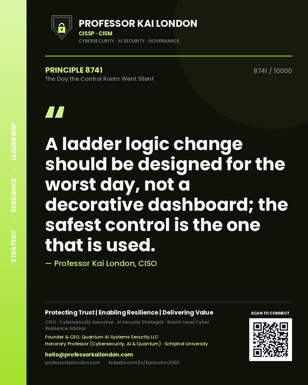 Professor Kai London principle 8741: A ladder logic change should be designed for the worst day, not a decorative dashboard; the safest control is the one that is used.