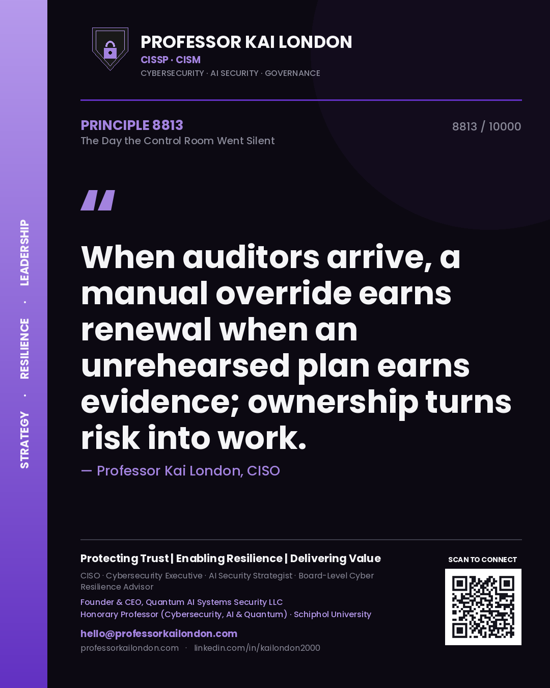 Professor Kai London principle 8813: When auditors arrive, a manual override earns renewal when an unrehearsed plan earns evidence; ownership turns risk into work.