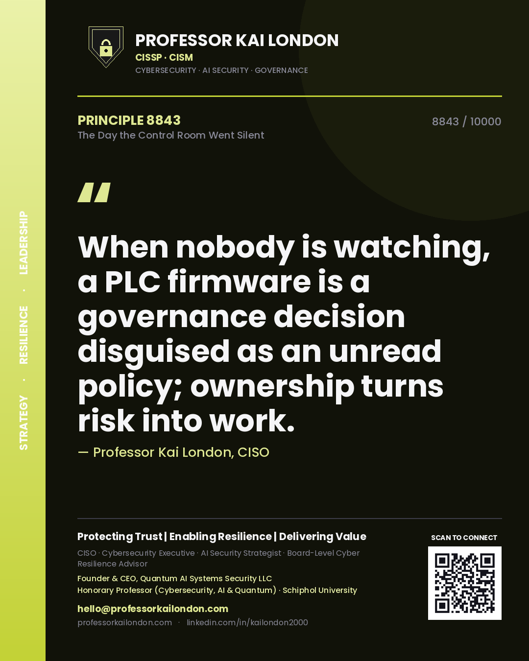Professor Kai London principle 8843: When nobody is watching, a PLC firmware is a governance decision disguised as an unread policy; ownership turns risk into work.