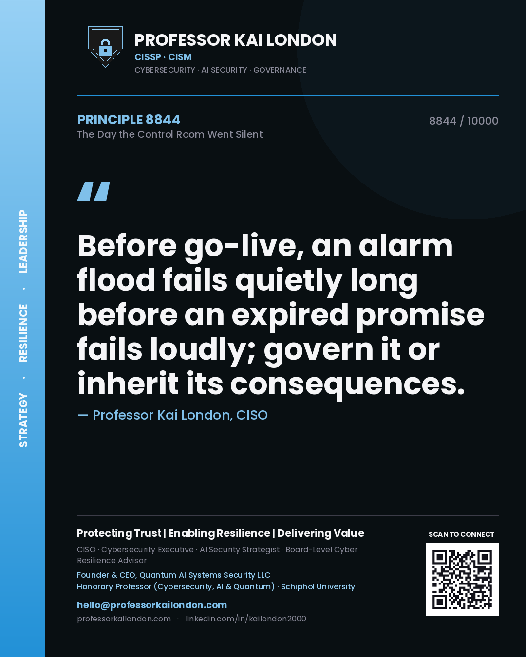 Quote card by Professor Kai London reading 'Before go-live, an alarm flood fails quietly long before an expired promise fails loudly; govern it or inherit its consequences.'. From the book The Day the Control Room Went Silent.