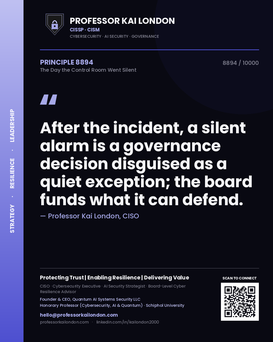 Quote card by Professor Kai London reading 'After the incident, a silent alarm is a governance decision disguised as a quiet exception; the board funds what it can defend.'. From the book The Day the Control Room Went Silent.