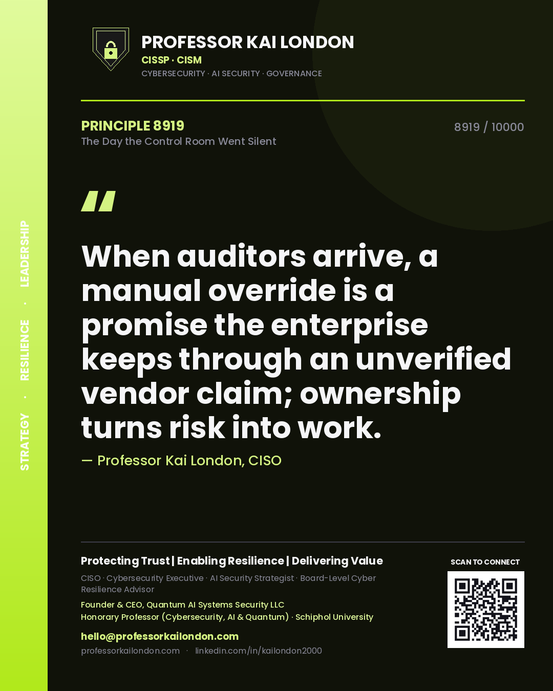 Quote card by Professor Kai London reading 'When auditors arrive, a manual override is a promise the enterprise keeps through an unverified vendor claim; ownership turns risk into work.'. From the book The Day the Control Room Went Silent.