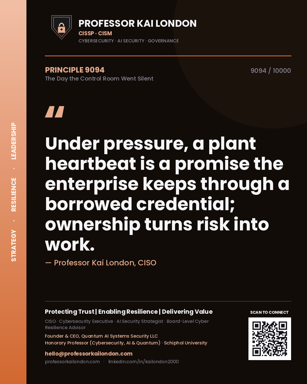 Quote card by Professor Kai London reading 'Under pressure, a plant heartbeat is a promise the enterprise keeps through a borrowed credential; ownership turns risk into work.'. From the book The Day the Control Room Went Silent.