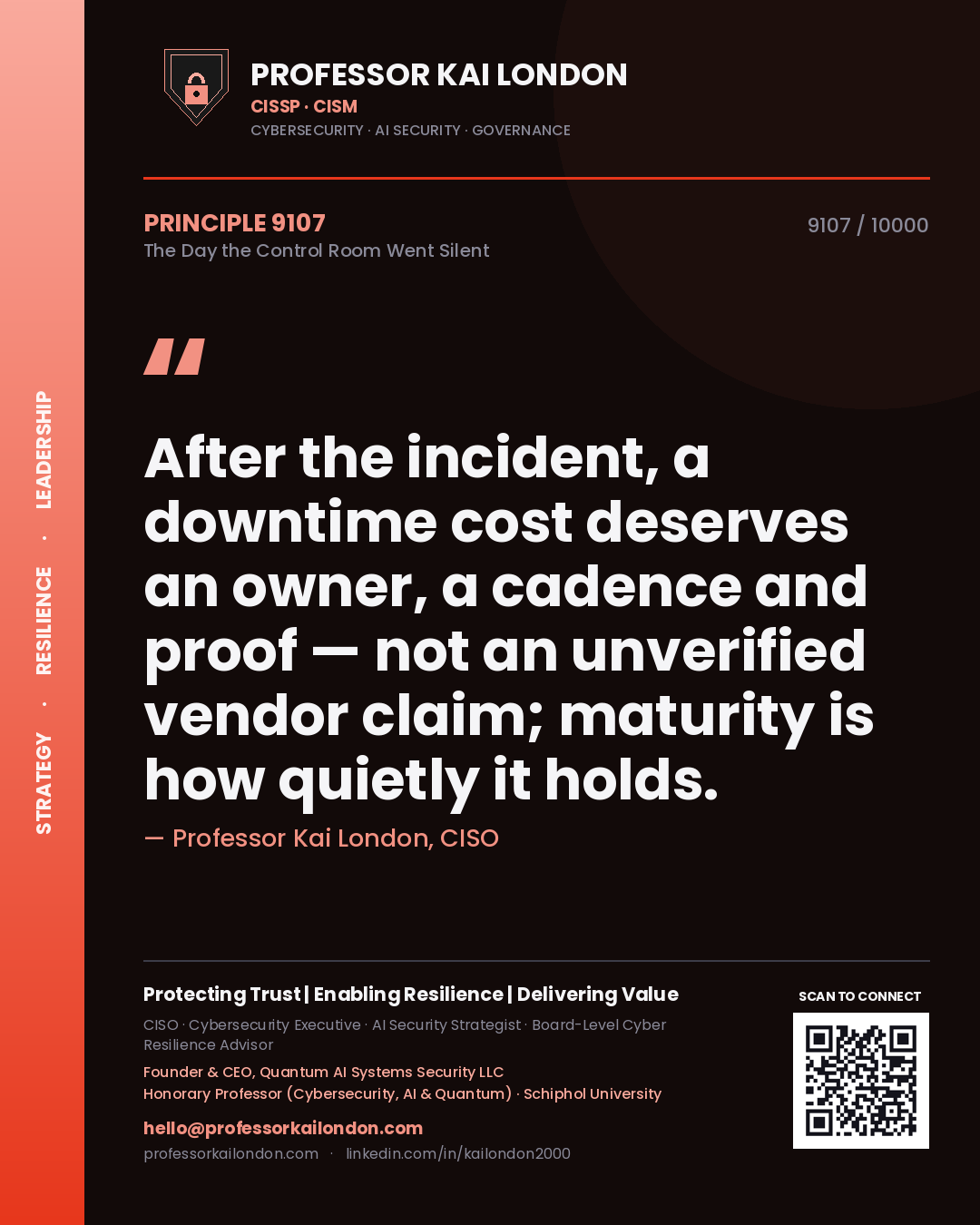 Quote card by Professor Kai London reading 'After the incident, a downtime cost deserves an owner, a cadence and proof — not an unverified vendor claim; maturity is how quietly it holds.'. From the book The Day the Control Room Went Silent.