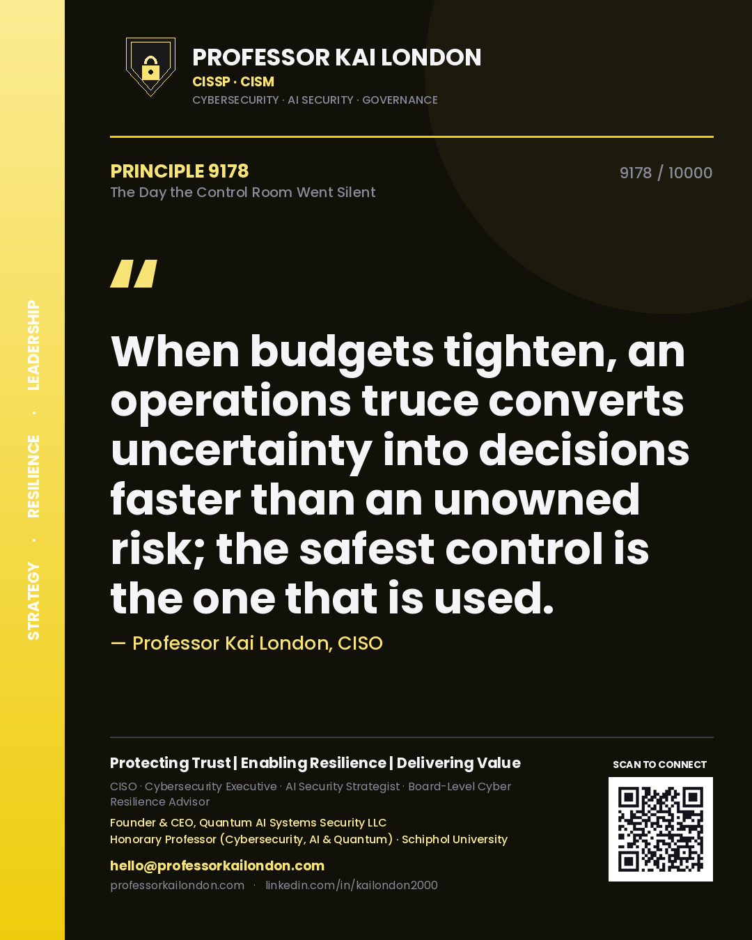 Professor Kai London principle 9178: When budgets tighten, an operations truce converts uncertainty into decisions faster than an unowned risk; the safest control is the one that is used.