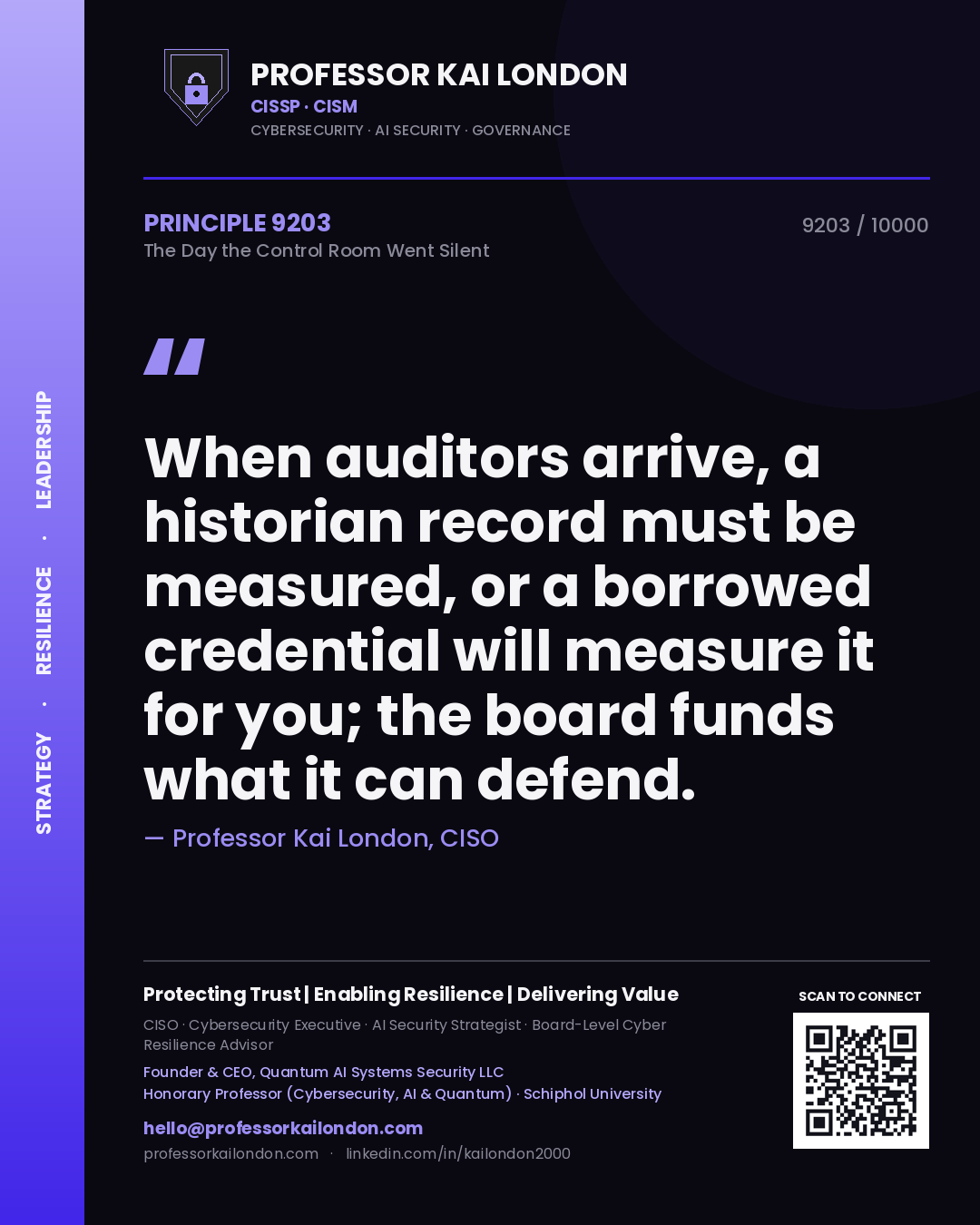 Quote card by Professor Kai London reading 'When auditors arrive, a historian record must be measured, or a borrowed credential will measure it for you; the board funds what it can defend.'. From the book The Day the Control Room Went Silent.