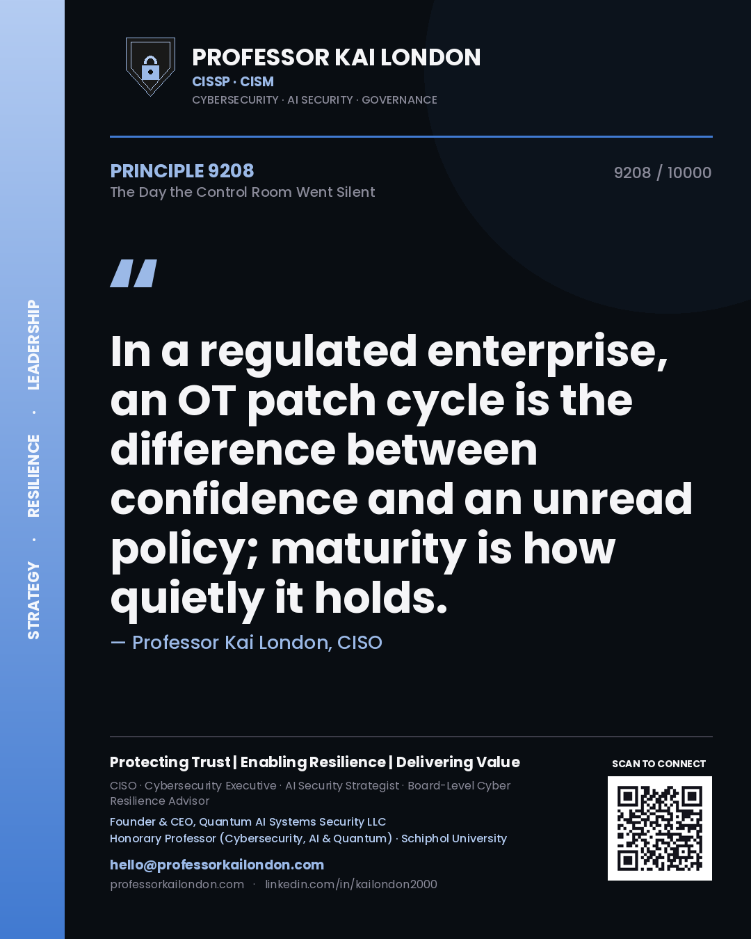 Professor Kai London principle 9208: In a regulated enterprise, an OT patch cycle is the difference between confidence and an unread policy; maturity is how quietly it holds.