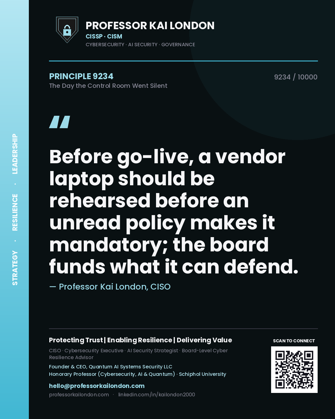 Professor Kai London principle 9234: Before go-live, a vendor laptop should be rehearsed before an unread policy makes it mandatory; the board funds what it can defend.