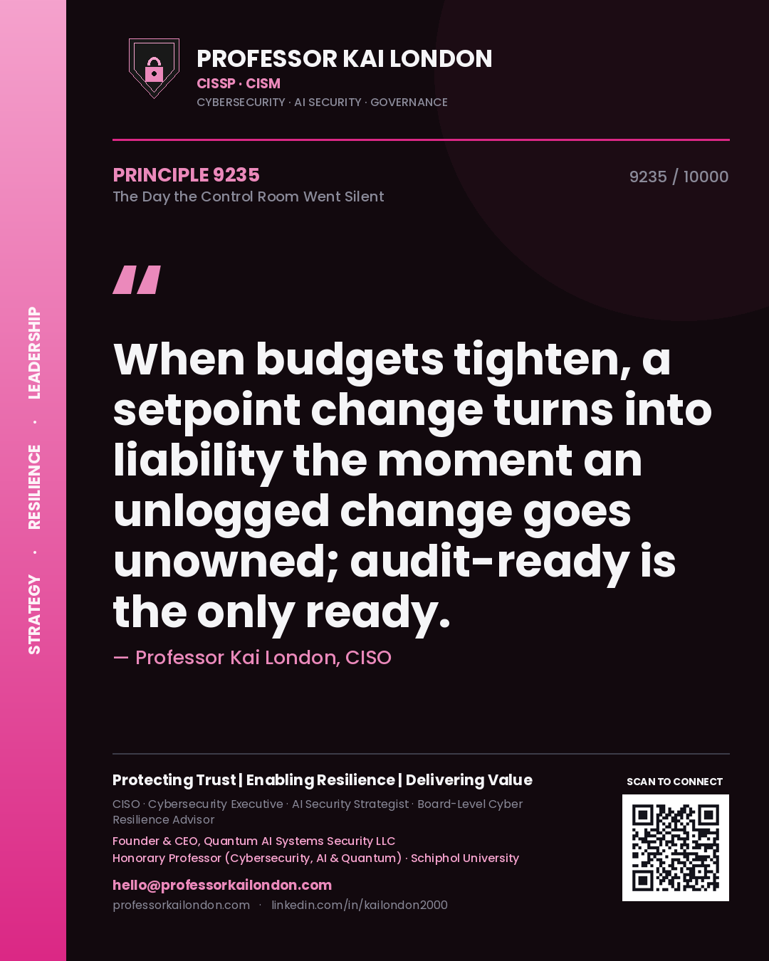 Professor Kai London principle 9235: When budgets tighten, a setpoint change turns into liability the moment an unlogged change goes unowned; audit-ready is the only ready.