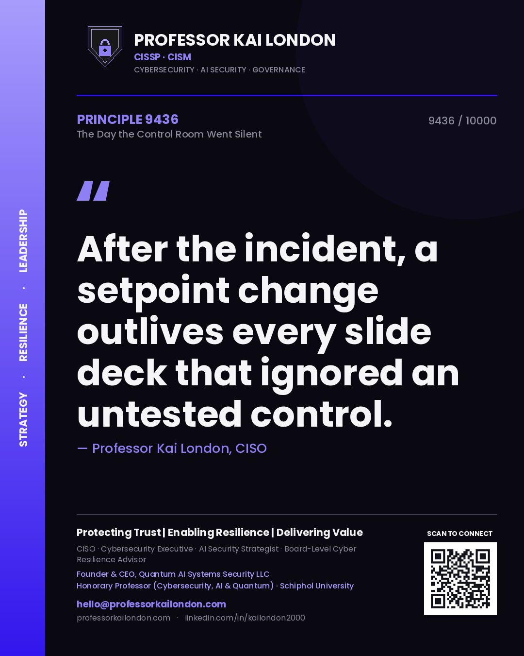 Professor Kai London principle 9436: After the incident, a setpoint change outlives every slide deck that ignored an untested control.