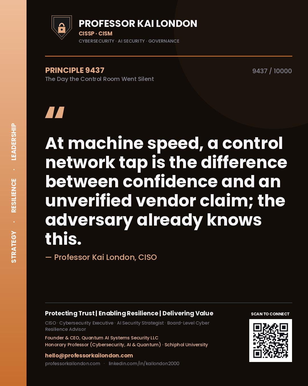 Professor Kai London principle 9437: At machine speed, a control network tap is the difference between confidence and an unverified vendor claim; the adversary already knows this.