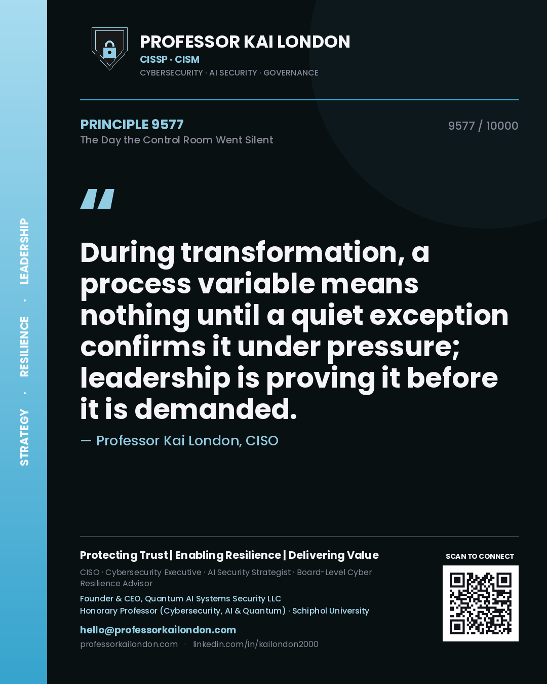 Quote card by Professor Kai London reading 'During transformation, a process variable means nothing until a quiet exception confirms it under pressure; leadership is proving it before it is demanded.'. From the book The Day the Control Room Went Silent.