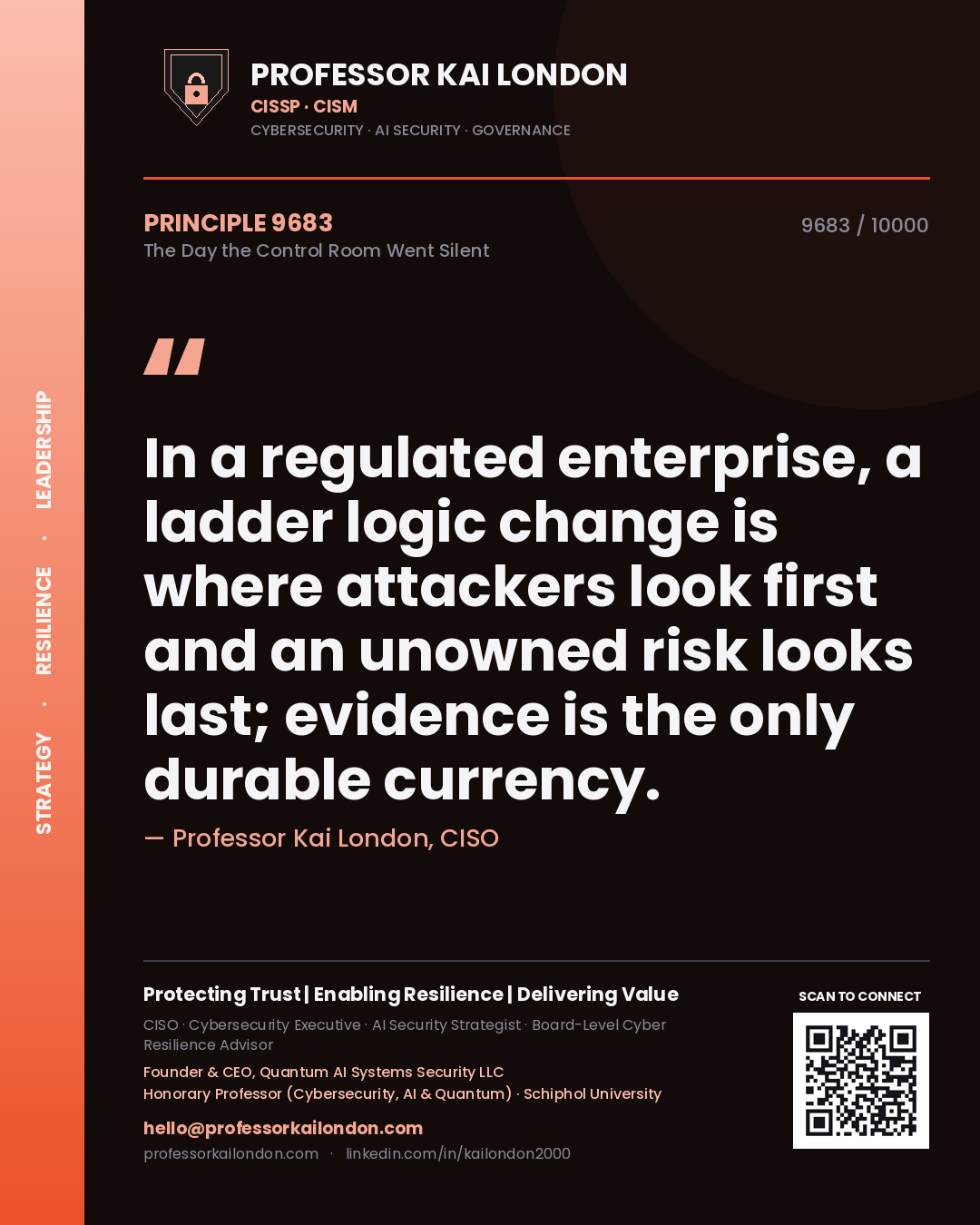 Professor Kai London principle 9683: In a regulated enterprise, a ladder logic change is where attackers look first and an unowned risk looks last; evidence is the only durable currency.