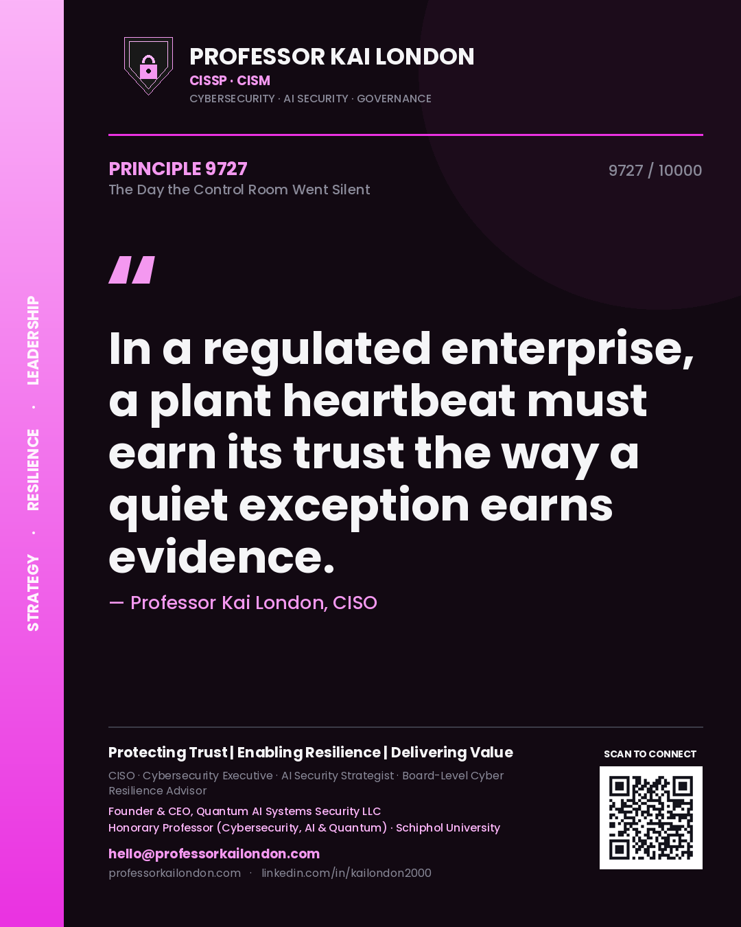 Professor Kai London principle 9727: In a regulated enterprise, a plant heartbeat must earn its trust the way a quiet exception earns evidence.