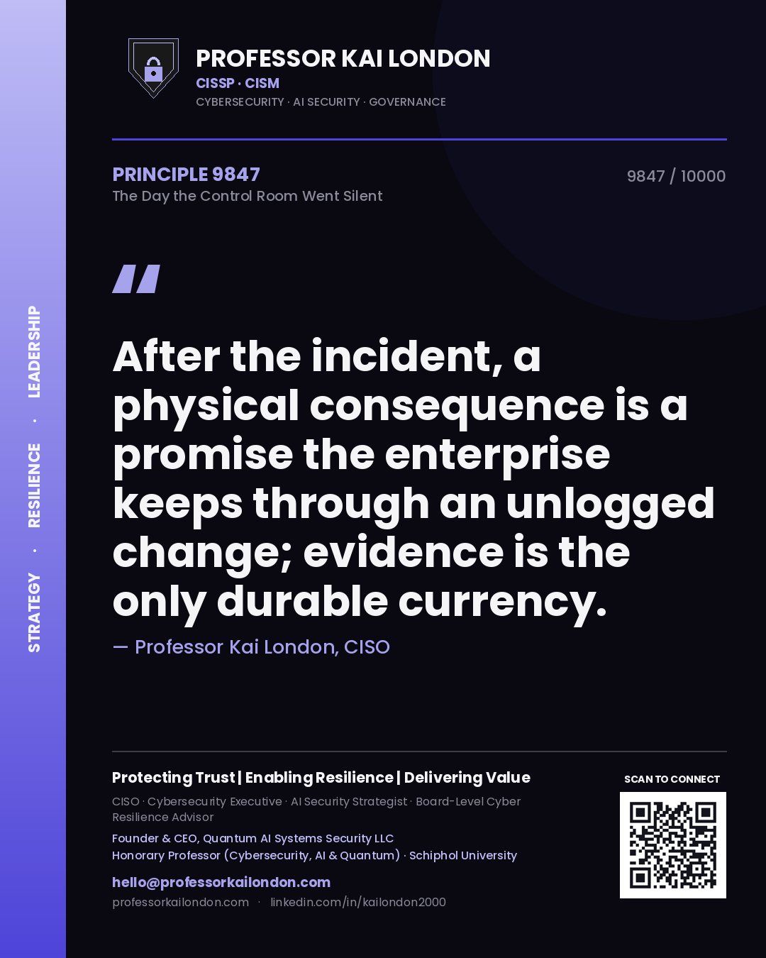 Quote card by Professor Kai London reading 'After the incident, a physical consequence is a promise the enterprise keeps through an unlogged change; evidence is the only durable currency.'. From the book The Day the Control Room Went Silent.
