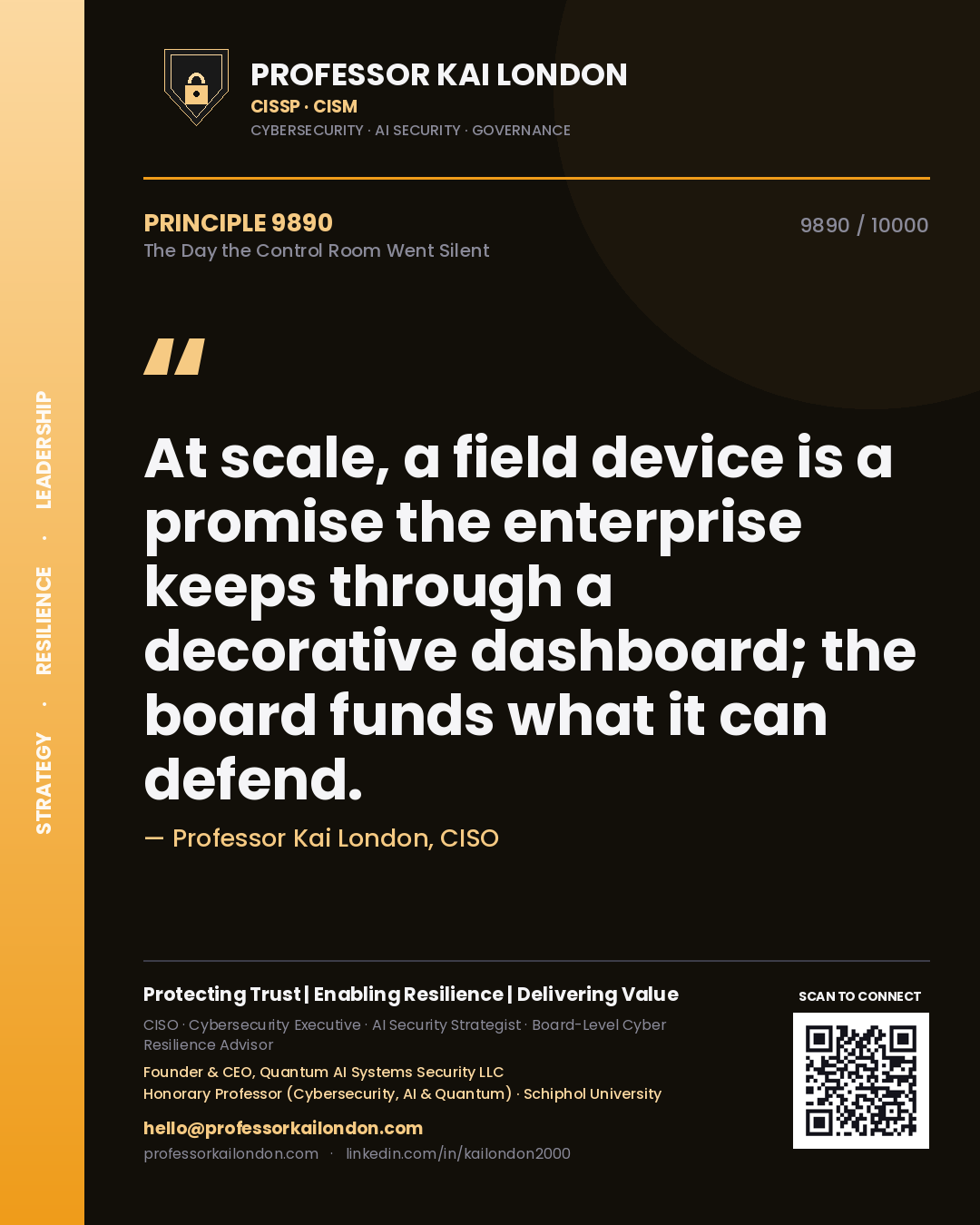 Professor Kai London principle 9890: At scale, a field device is a promise the enterprise keeps through a decorative dashboard; the board funds what it can defend.