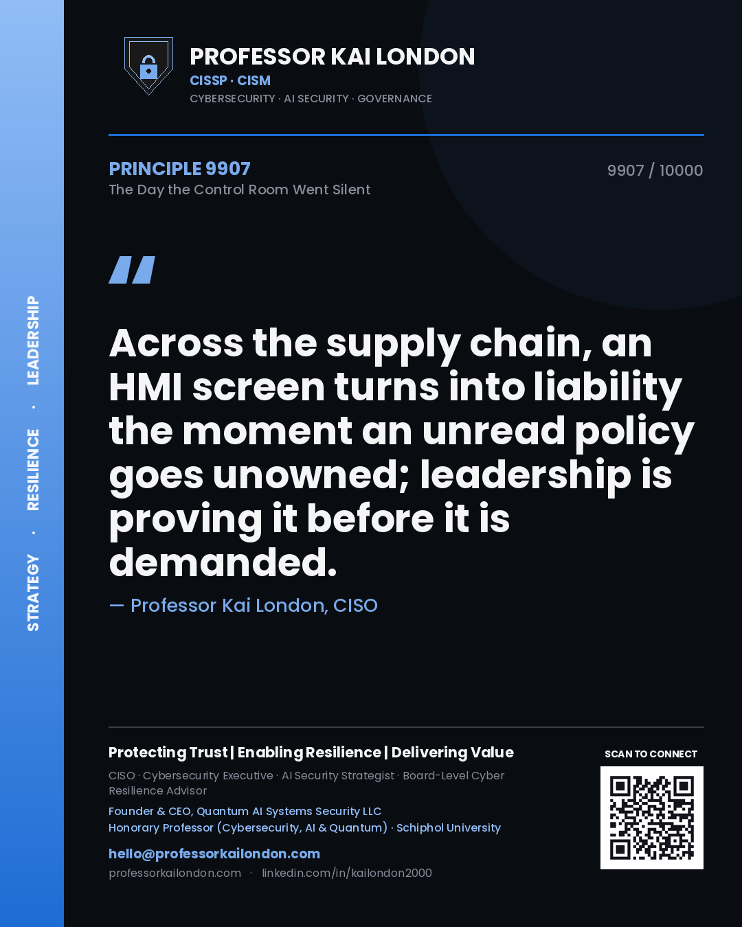 Professor Kai London principle 9907: Across the supply chain, an HMI screen turns into liability the moment an unread policy goes unowned; leadership is proving it before it is demanded.