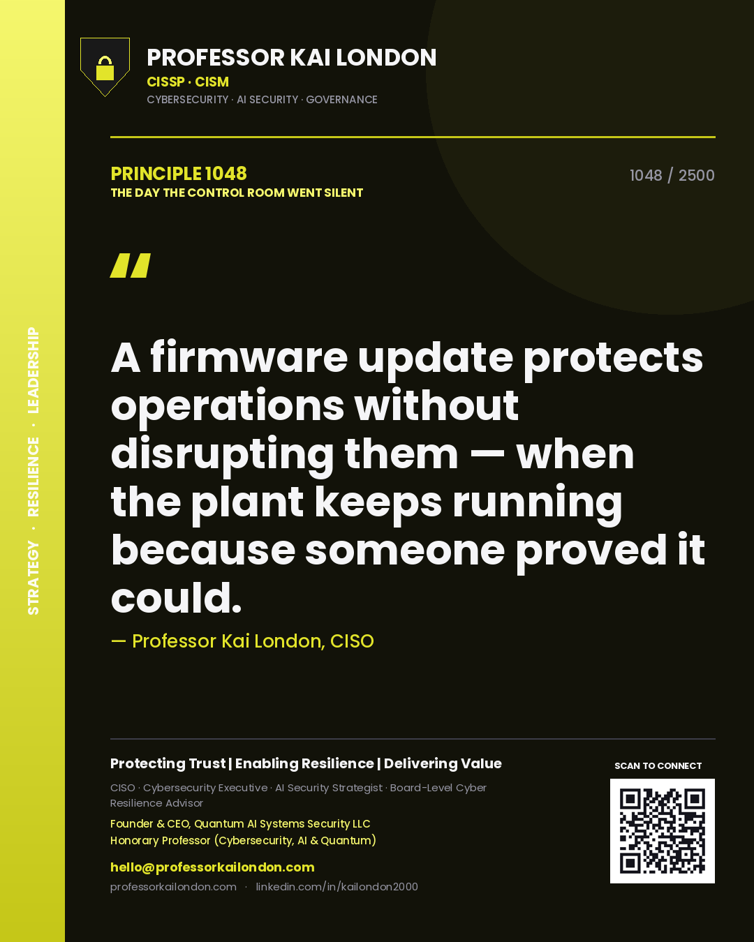 Quote card by Professor Kai London reading 'A firmware update protects operations without disrupting them — when the plant keeps running because someone proved it could.'. From the book The Day the Control Room Went Silent.