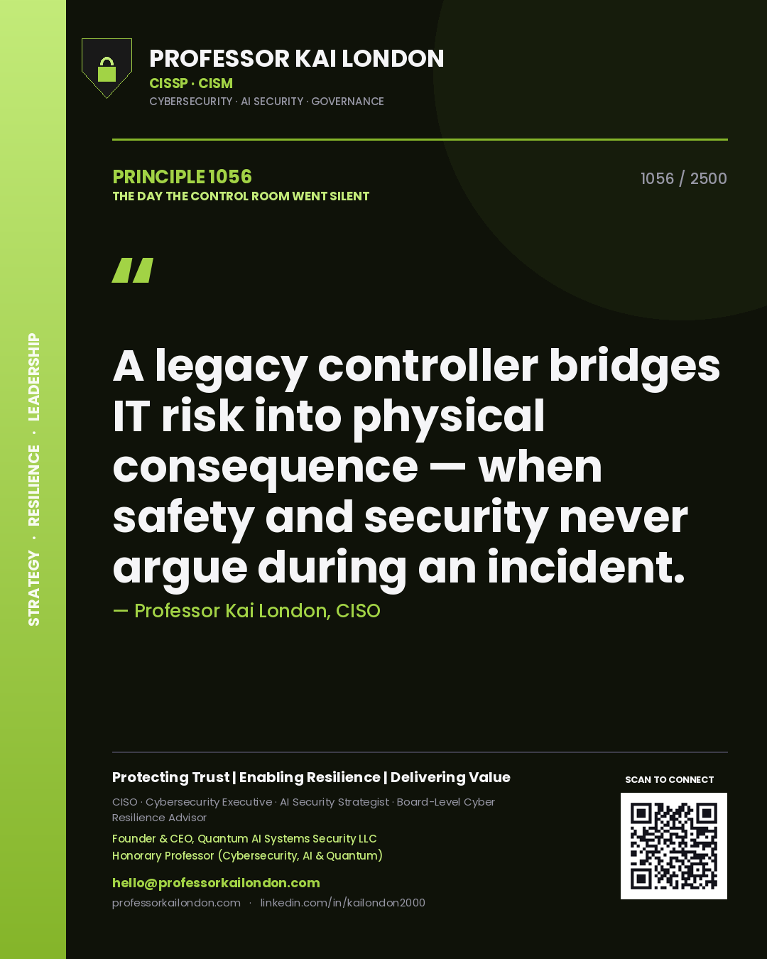Professor Kai London principle 1056: A legacy controller bridges IT risk into physical consequence — when safety and security never argue during an incident.