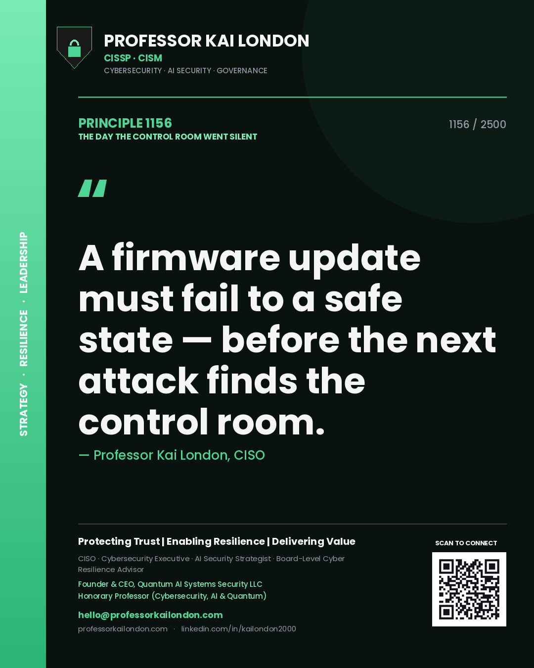 Professor Kai London principle 1156: A firmware update must fail to a safe state — before the next attack finds the control room.