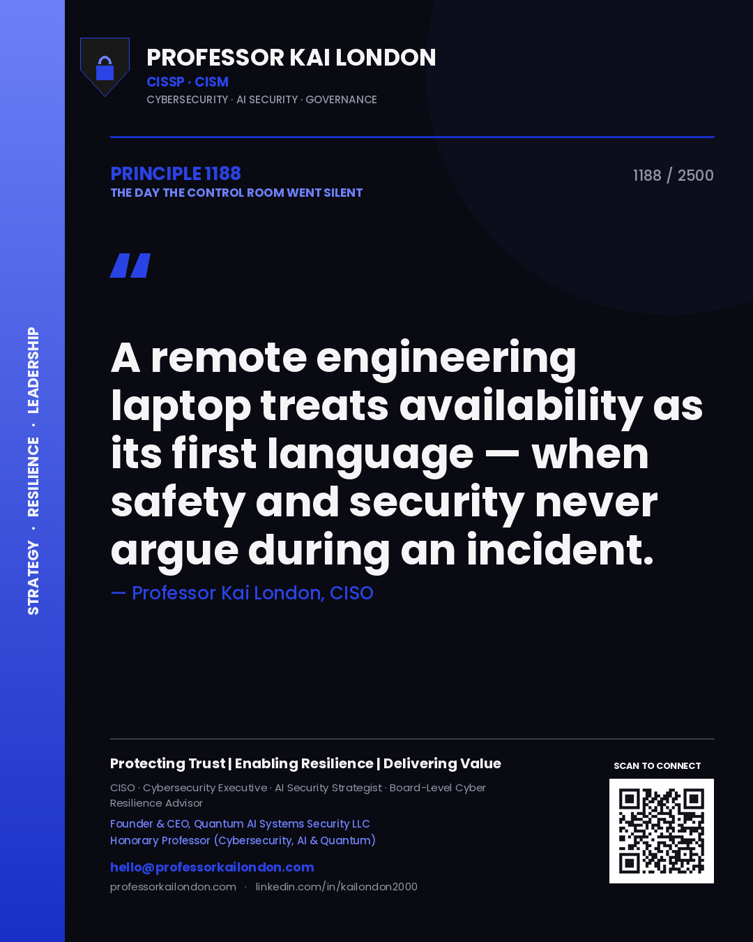 Quote card by Professor Kai London reading 'A remote engineering laptop treats availability as its first language — when safety and security never argue during an incident.'. From the book The Day the Control Room Went Silent.