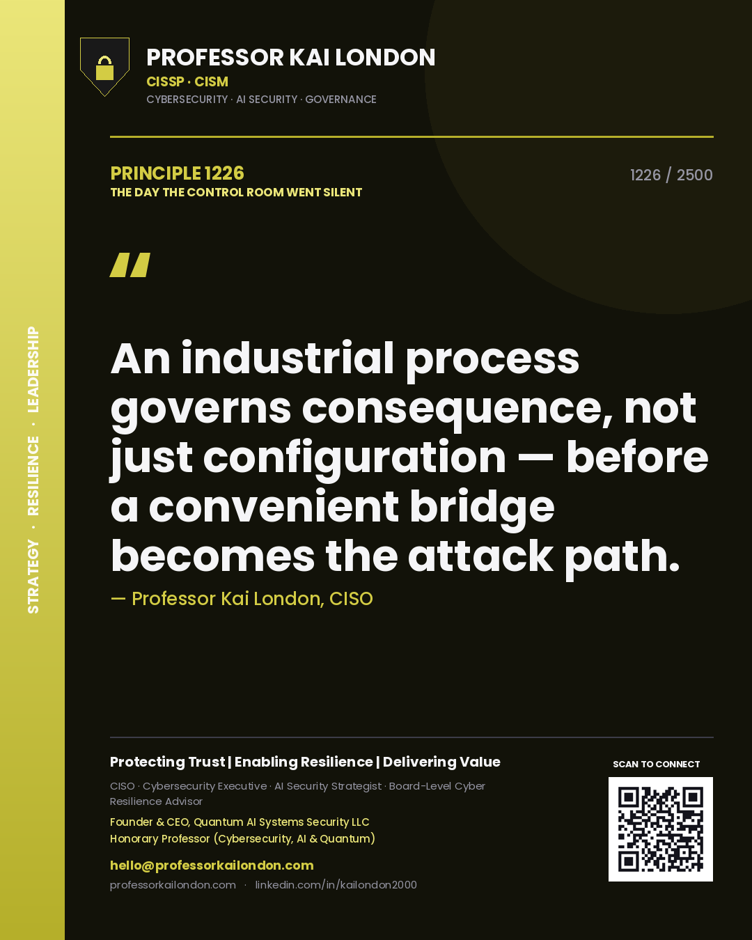 Quote card by Professor Kai London reading 'An industrial process governs consequence, not just configuration — before a convenient bridge becomes the attack path.'. From the book The Day the Control Room Went Silent.