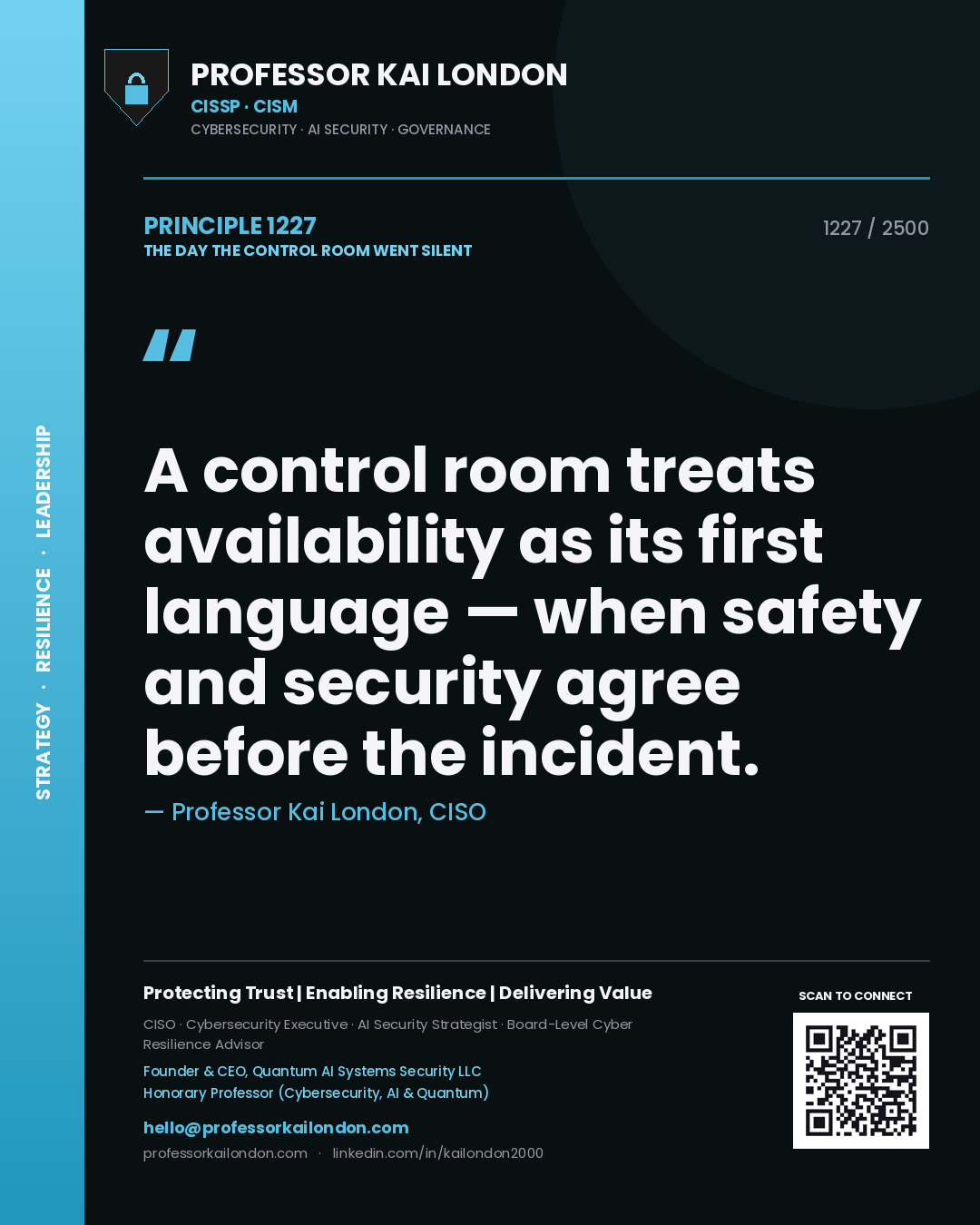 Quote card by Professor Kai London reading 'A control room treats availability as its first language — when safety and security agree before the incident.'. From the book The Day the Control Room Went Silent.