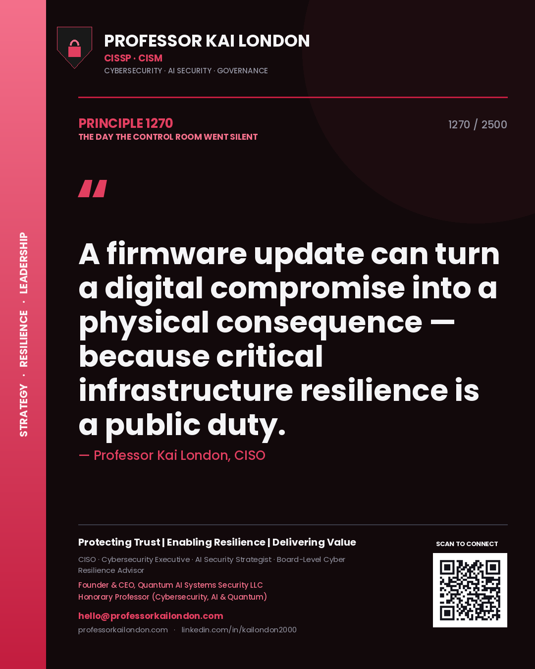 Quote card by Professor Kai London reading 'A firmware update can turn a digital compromise into a physical consequence — because critical infrastructure resilience is a public duty.'. From the book The Day the Control Room Went Silent.