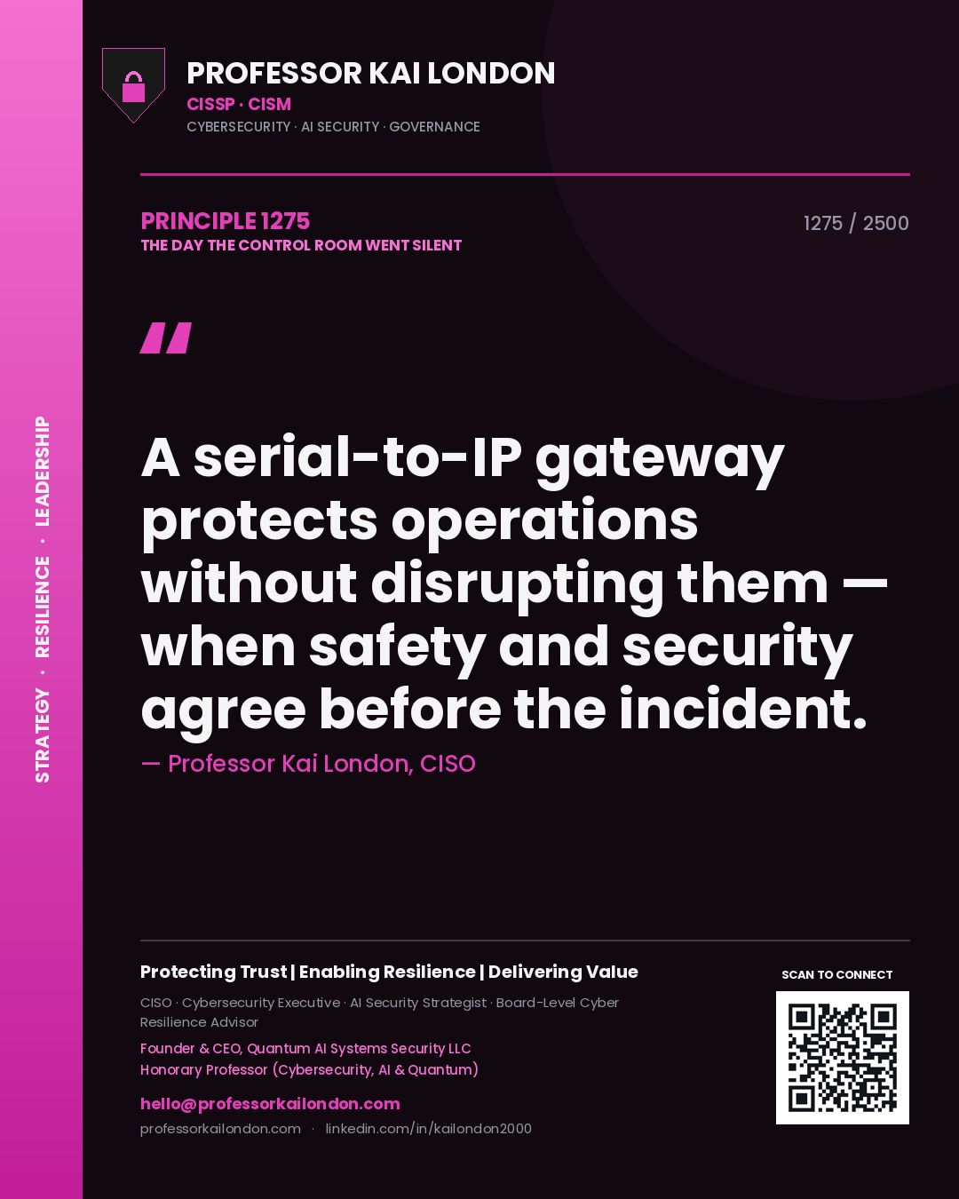 Quote card by Professor Kai London reading 'A serial-to-IP gateway protects operations without disrupting them — when safety and security agree before the incident.'. From the book The Day the Control Room Went Silent.