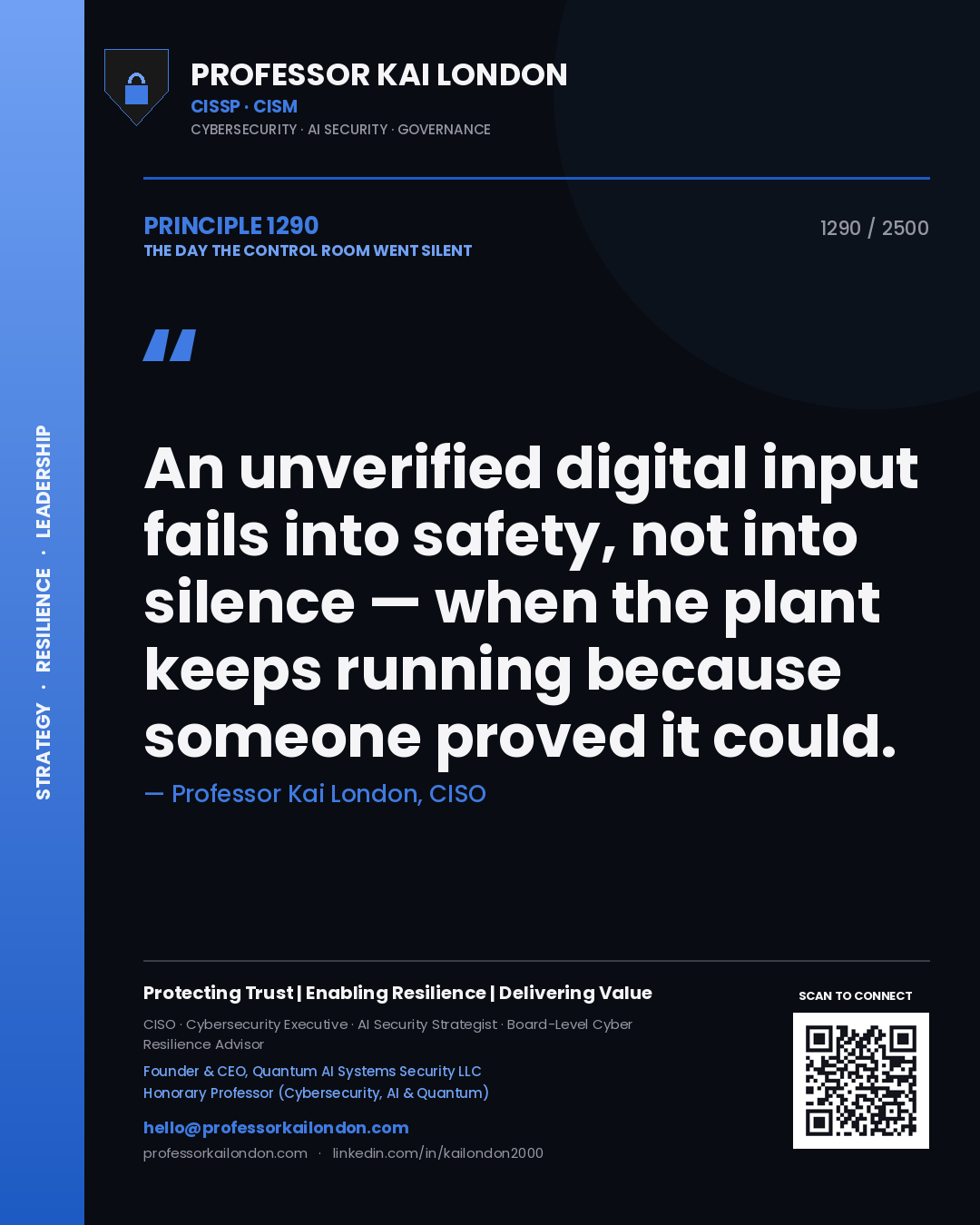 Quote card by Professor Kai London reading 'An unverified digital input fails into safety, not into silence — when the plant keeps running because someone proved it could.'. From the book The Day the Control Room Went Silent.