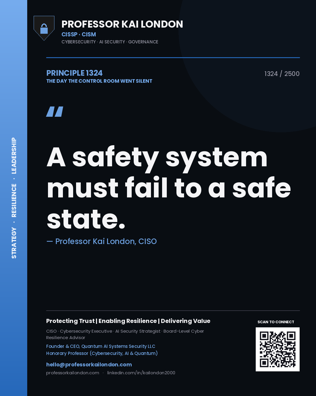 Professor Kai London principle 1324: A safety system must fail to a safe state.