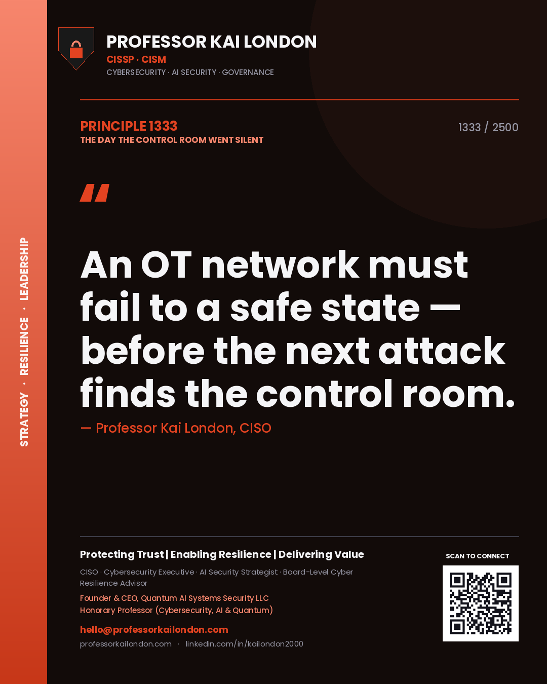 Professor Kai London principle 1333: An OT network must fail to a safe state — before the next attack finds the control room.