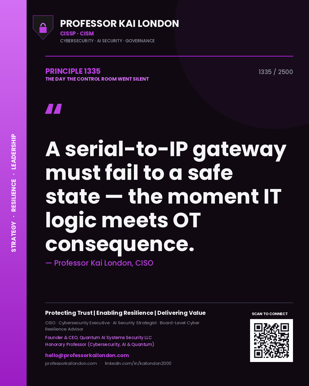 Professor Kai London principle 1335: A serial-to-IP gateway must fail to a safe state — the moment IT logic meets OT consequence.