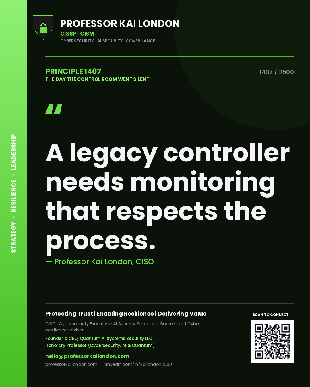 Professor Kai London principle 1407: A legacy controller needs monitoring that respects the process.