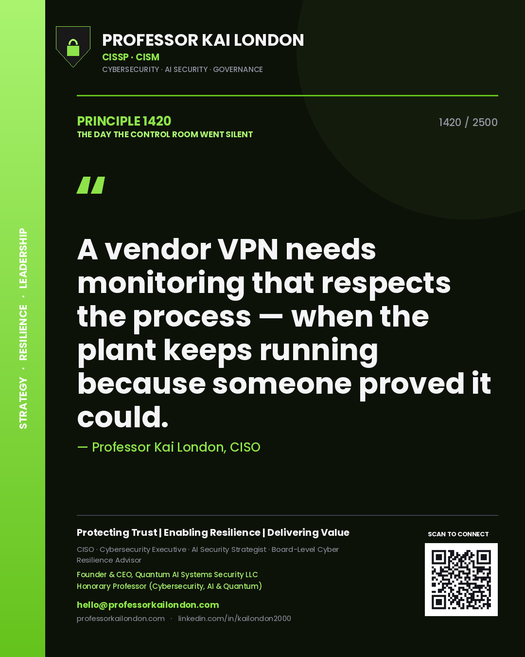 Professor Kai London principle 1420: A vendor VPN needs monitoring that respects the process — when the plant keeps running because someone proved it could.