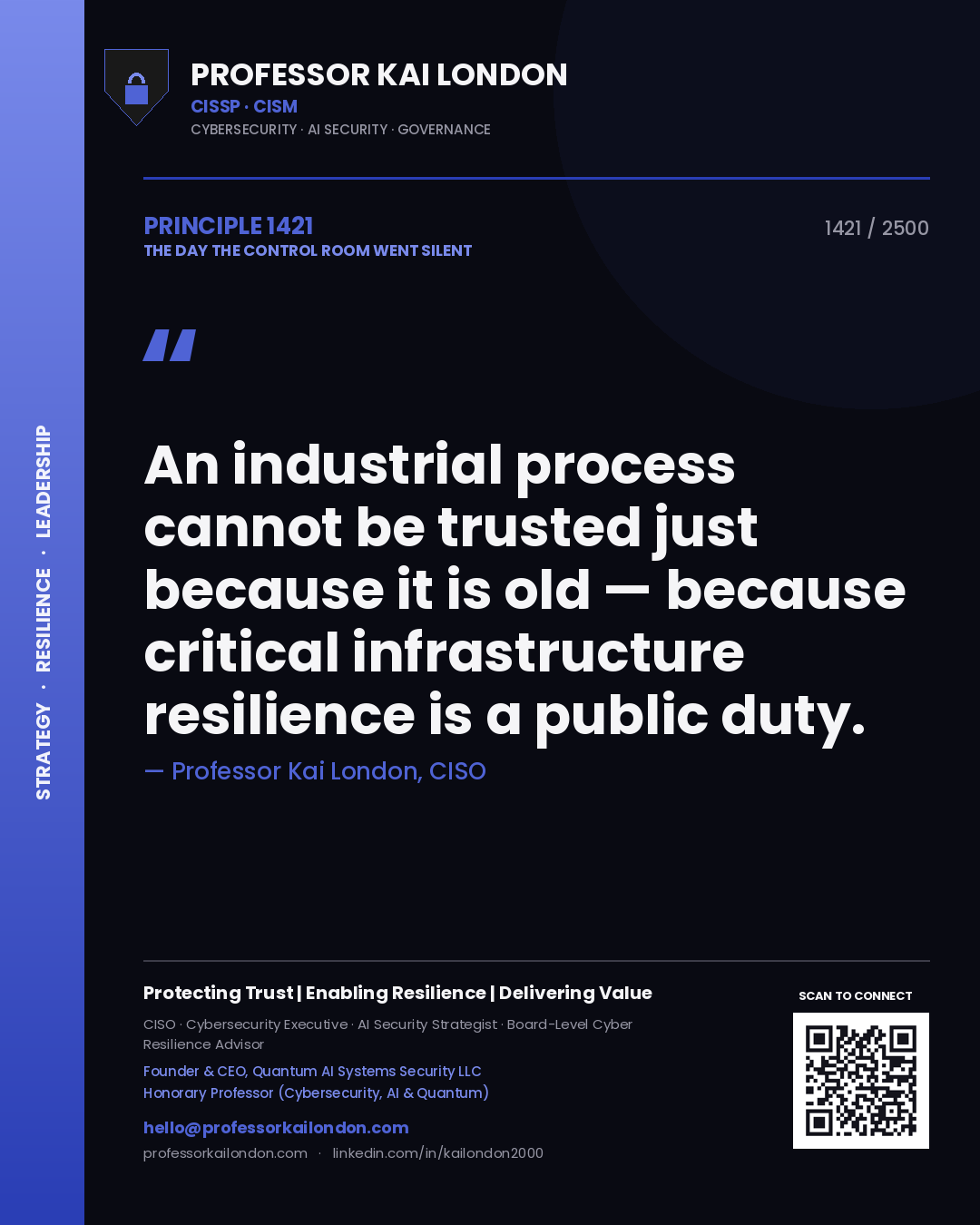 Quote card by Professor Kai London reading 'An industrial process cannot be trusted just because it is old — because critical infrastructure resilience is a public duty.'. From the book The Day the Control Room Went Silent.