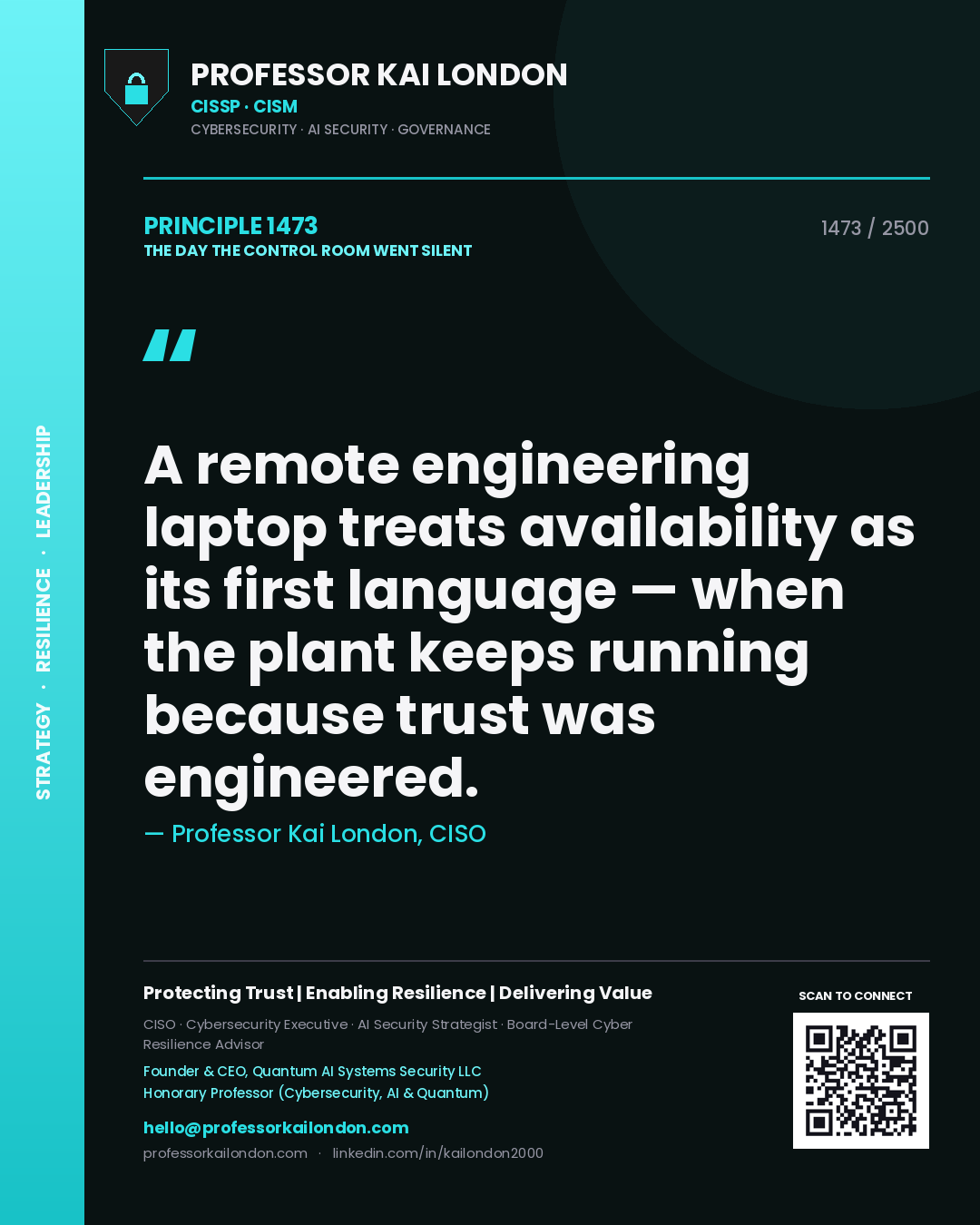 Quote card by Professor Kai London reading 'A remote engineering laptop treats availability as its first language — when the plant keeps running because trust was engineered.'. From the book The Day the Control Room Went Silent.
