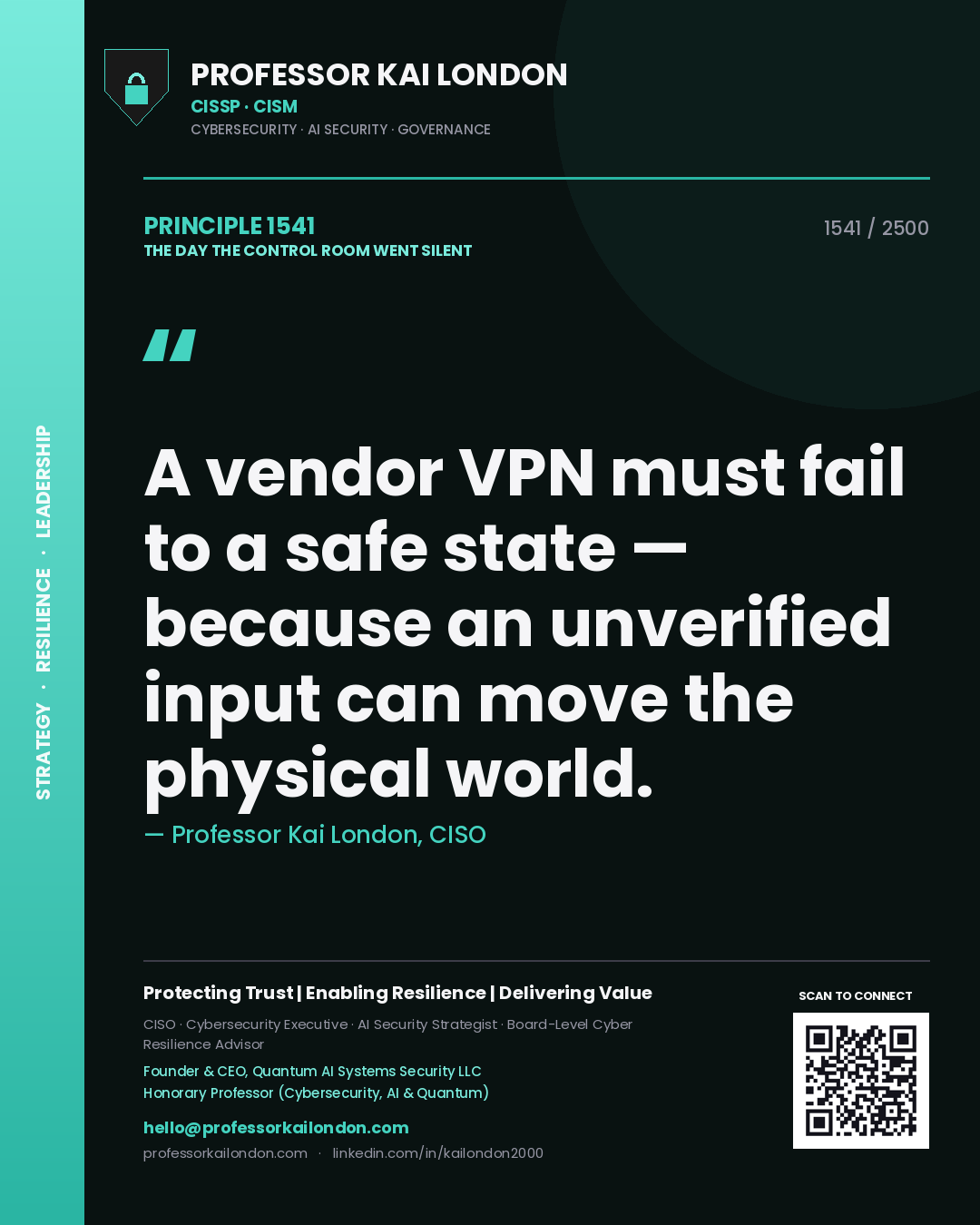 Quote card by Professor Kai London reading 'A vendor VPN must fail to a safe state — because an unverified input can move the physical world.'. From the book The Day the Control Room Went Silent.