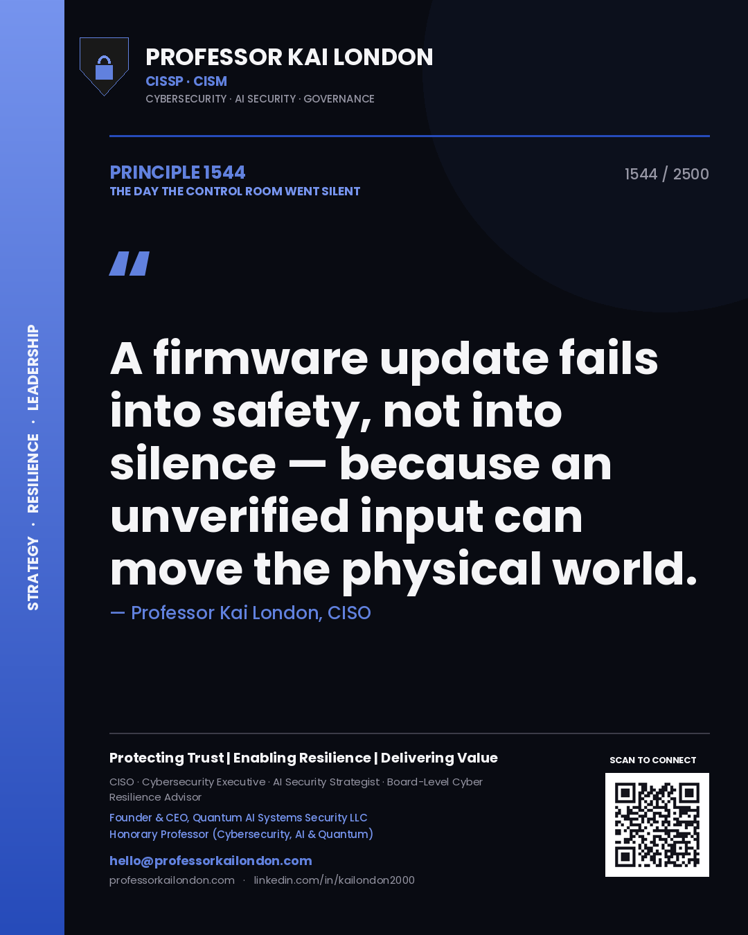 Quote card by Professor Kai London reading 'A firmware update fails into safety, not into silence — because an unverified input can move the physical world.'. From the book The Day the Control Room Went Silent.
