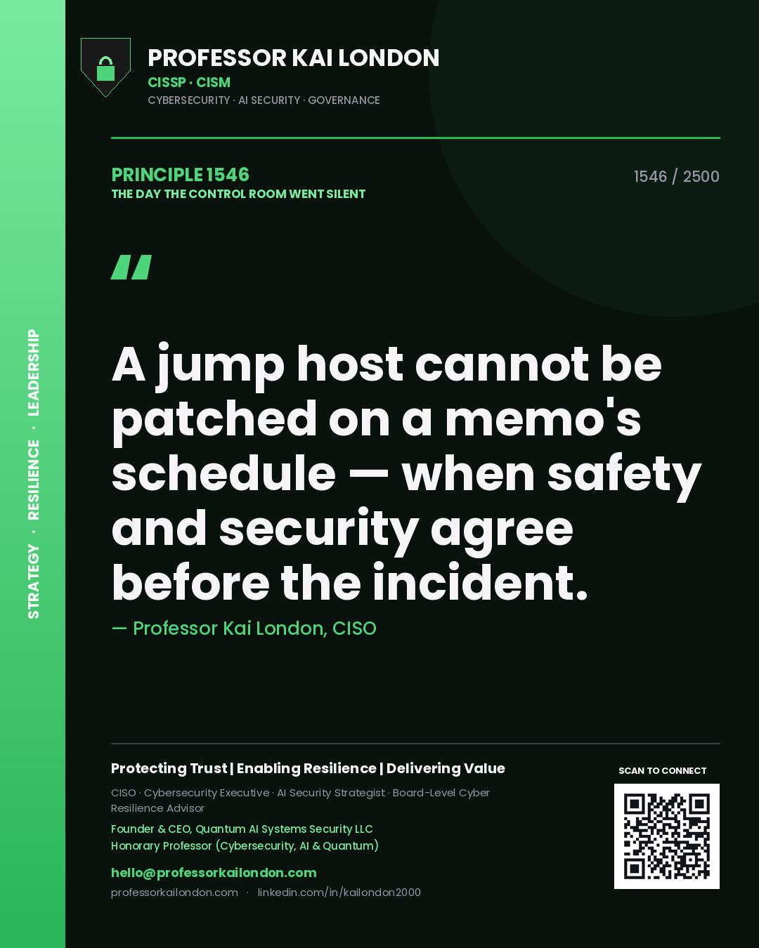 Professor Kai London principle 1546: A jump host cannot be patched on a memo's schedule — when safety and security agree before the incident.