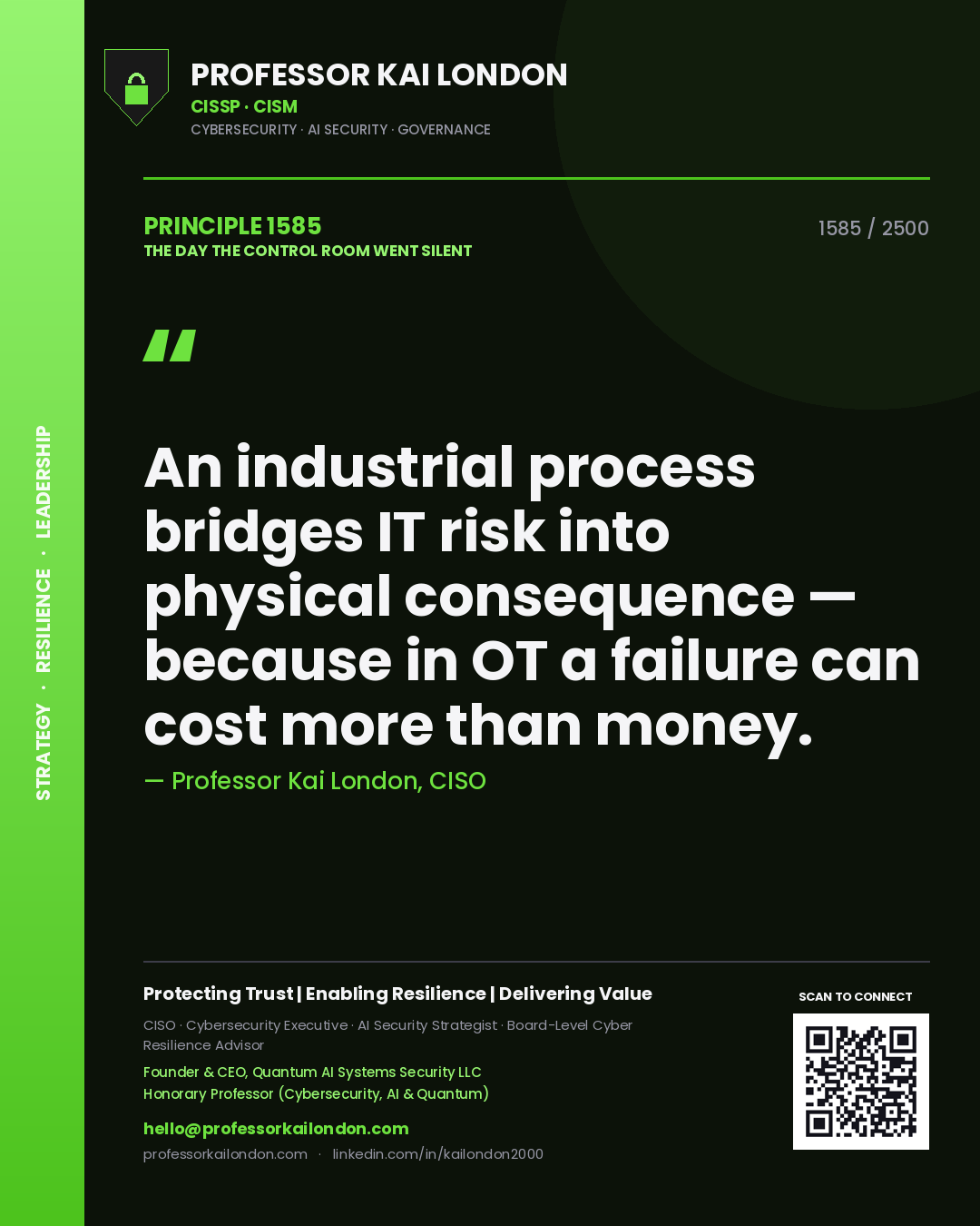 Quote card by Professor Kai London reading 'An industrial process bridges IT risk into physical consequence — because in OT a failure can cost more than money.'. From the book The Day the Control Room Went Silent.