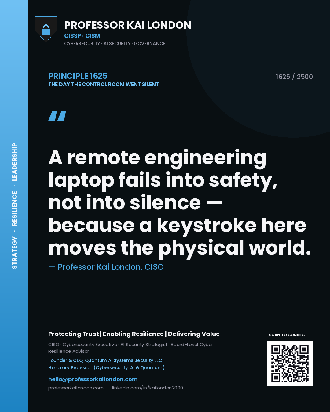 Professor Kai London principle 1625: A remote engineering laptop fails into safety, not into silence — because a keystroke here moves the physical world.