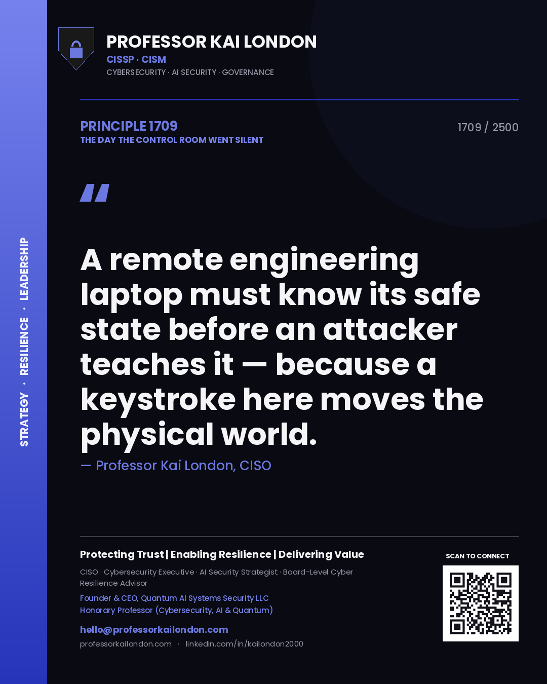Professor Kai London principle 1709: A remote engineering laptop must know its safe state before an attacker teaches it — because a keystroke here moves the physical world.